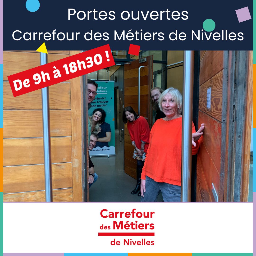 De 9h à 18h30 Portes ouvertes Carrefour des Métiers de Nivelles